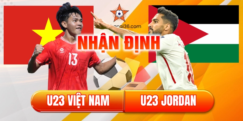 nhận định u23 asian cup 2026 u23 việt nam vs u23 jordan