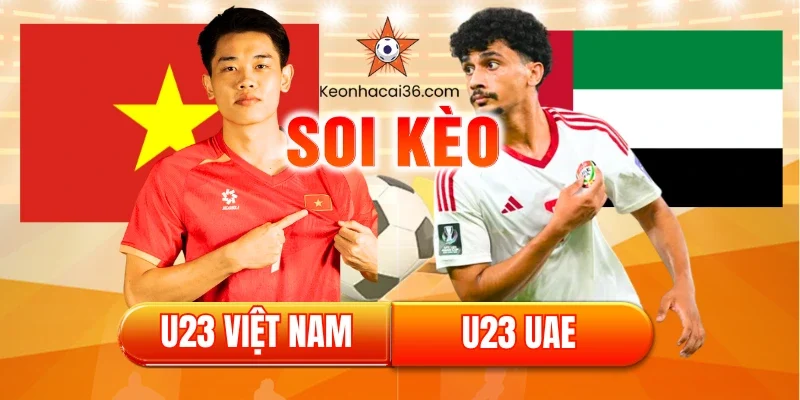 soi kèo u23 việt nam vs u23 uae