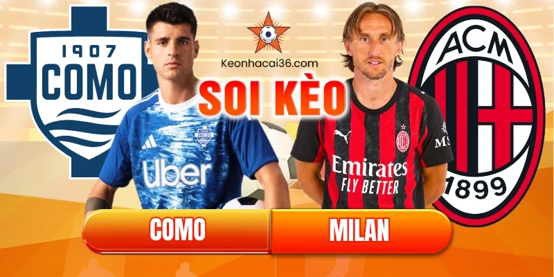 Soi kèo Como vs AC Milan: Chủ nhà gặp khắc tinh