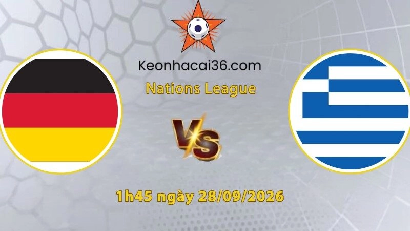 Soi kèo Đức vs Hy Lạp, 1h45 ngày 28/09: Phòng ngự để thắng