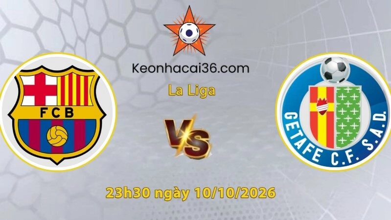 Soi kèo Barcelona vs Getafe, 23h30 ngày 10/10: Chiến thắng ngập ngừng